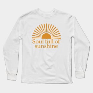 Soul full of sunshine Long Sleeve T-Shirt